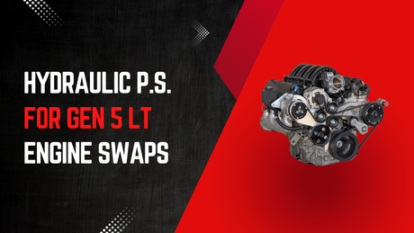 Featured image for an article on how to add hydraulic power steering to GM Gen 5 LT engine swaps