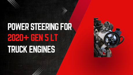 A featured image explaining this guide is for adding power steering to 2020+ Gen 5 LT truck engines